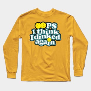 Dink Again Long Sleeve T-Shirt